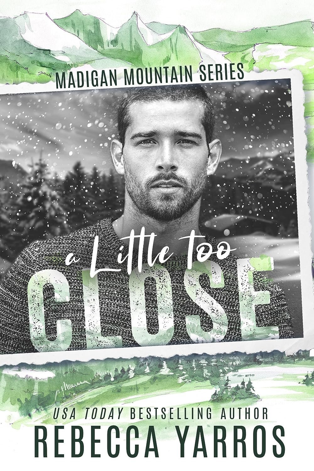 A Little Too Close from #1 New York Times Bestselling Author Rebecca Yarros
