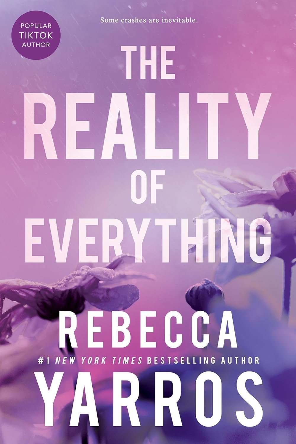 The Reality Of Everything from #1 New York Times Bestselling Author Rebecca Yarros